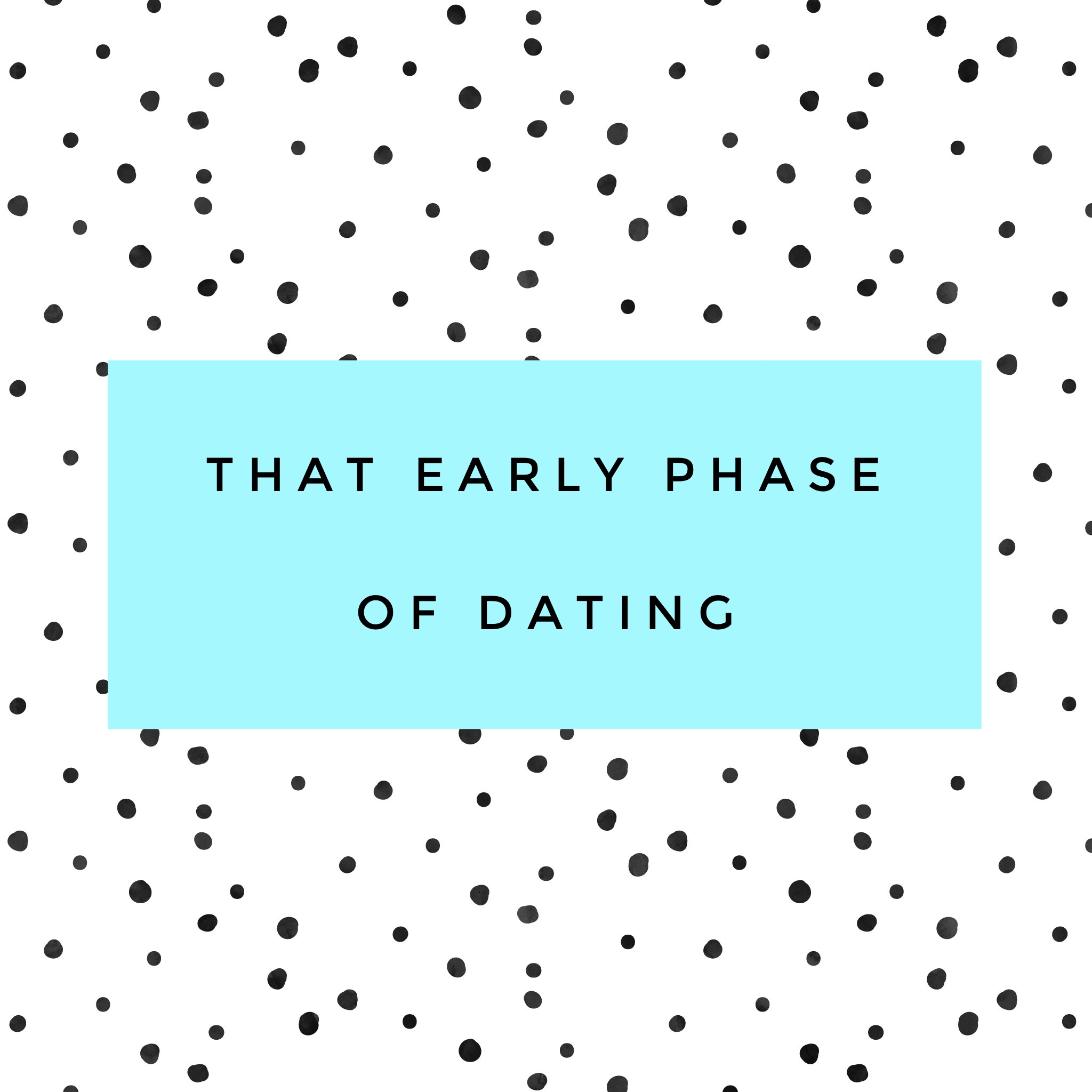 that-early-phase-of-dating-hey-mrs-austin